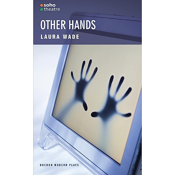 Other Hands / Oberon Modern Plays, Laura Wade