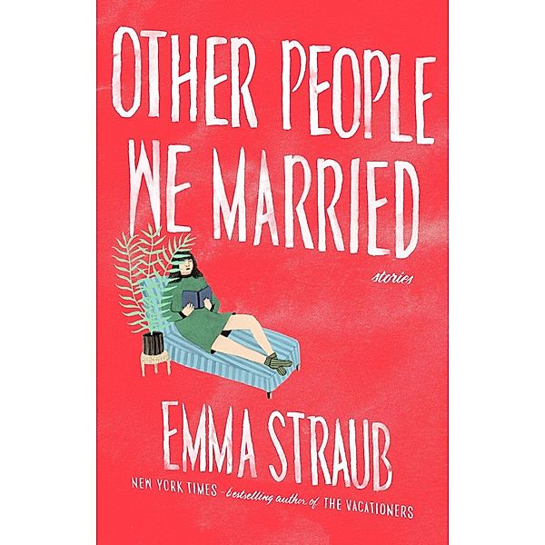 Other People We Married, Emma Straub