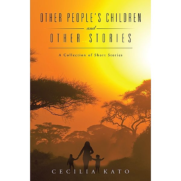 Other People'S Children and Other Stories, Cecilia Kato