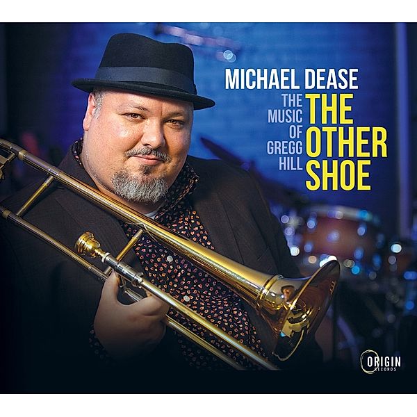 Other Shoe: The Music Of Gregg Hill, Michael Dease