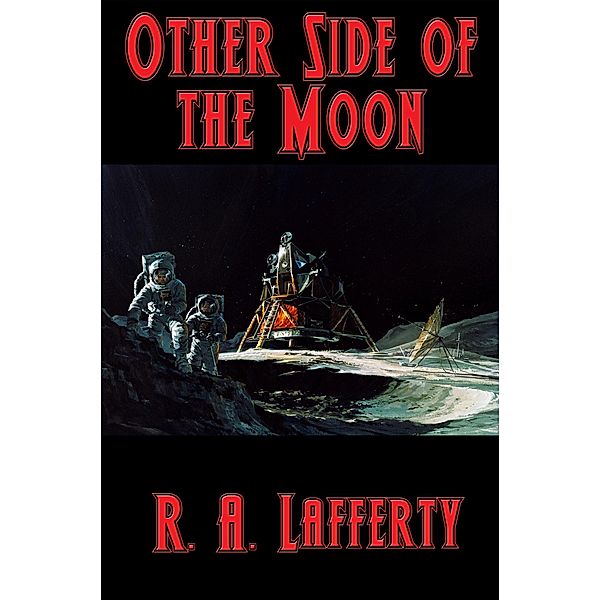 Other Side of the Moon / Positronic Publishing, R. A. Lafferty