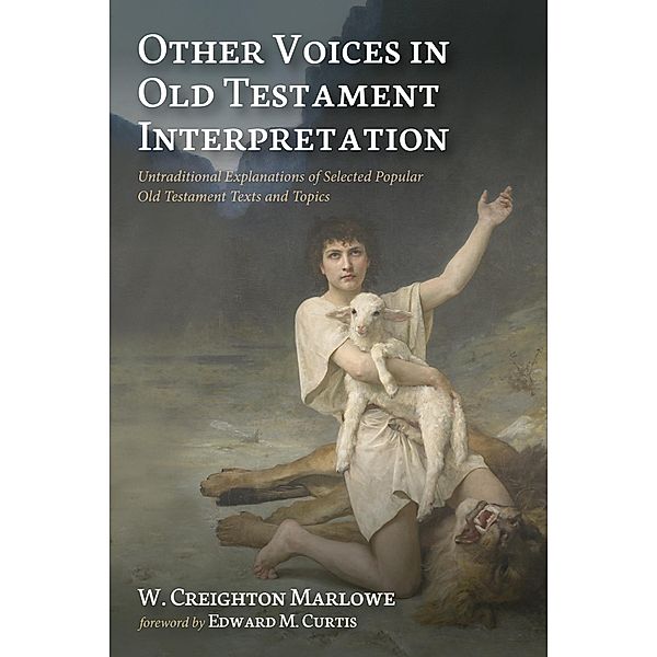 Other Voices in Old Testament Interpretation, W. Creighton Marlowe