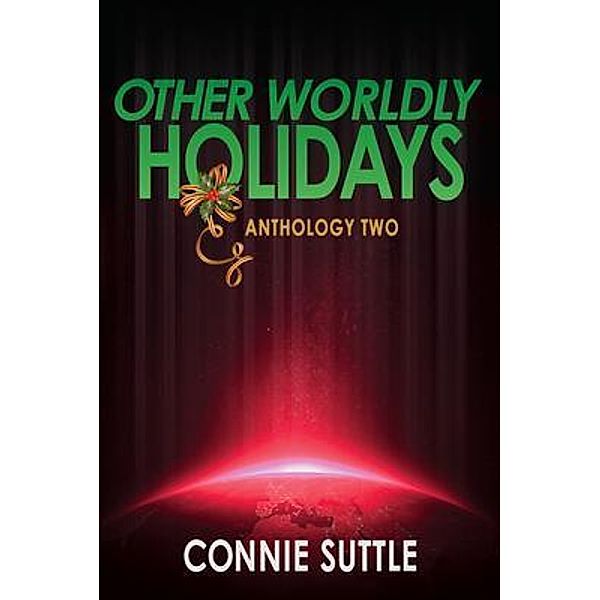 Other Worldly Holidays / Anthologies Bd.2, Connie Suttle