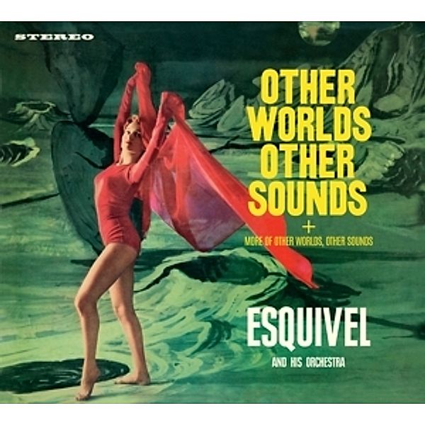 Other Worlds,Other Sounds+More Of Other, Juan Garcia Esquivel