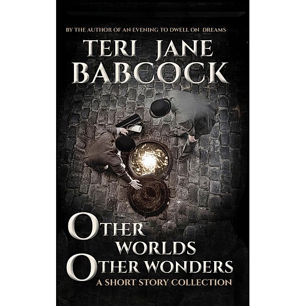 Other Worlds Other Wonders, Teri J. Babcock