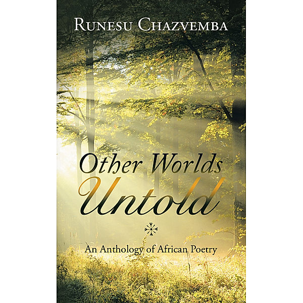 Other Worlds Untold, Runesu Chazvemba