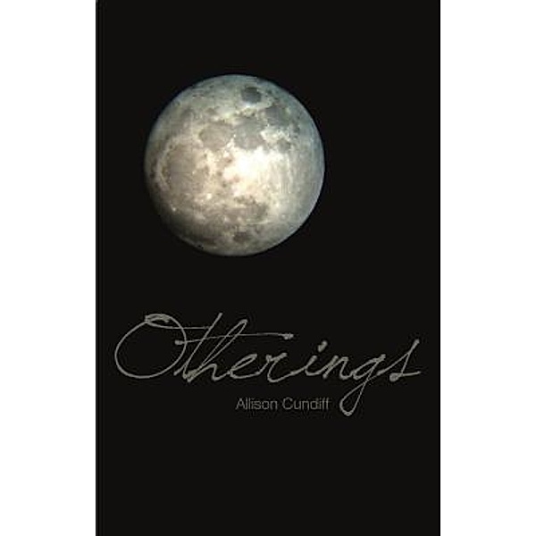 Otherings, Allison Cundiff