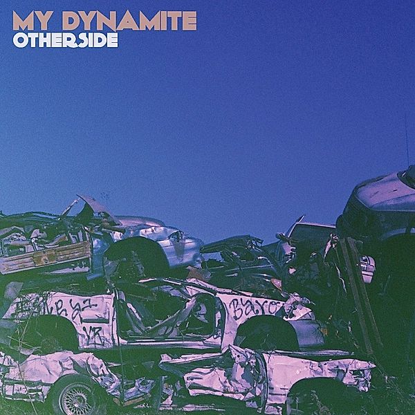 Otherside, My Dynamite