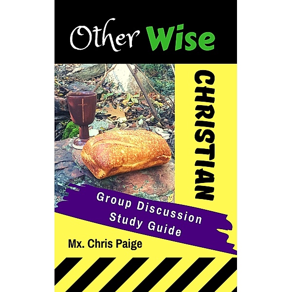 OtherWise Christian Group Discussion Guide, Mx Chris Paige
