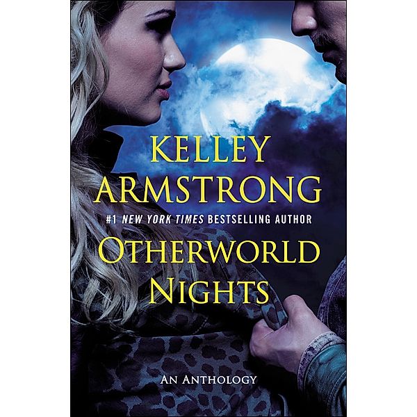 Otherworld Nights / The Otherworld Series, Kelley Armstrong