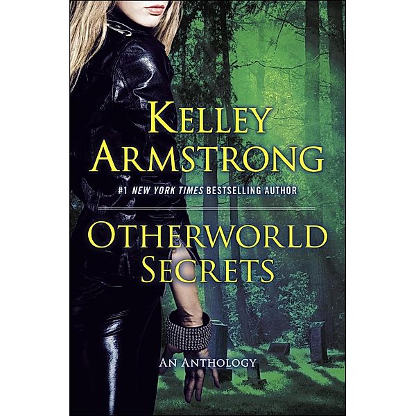 Otherworld Secrets / An Otherworld Novel, Kelley Armstrong