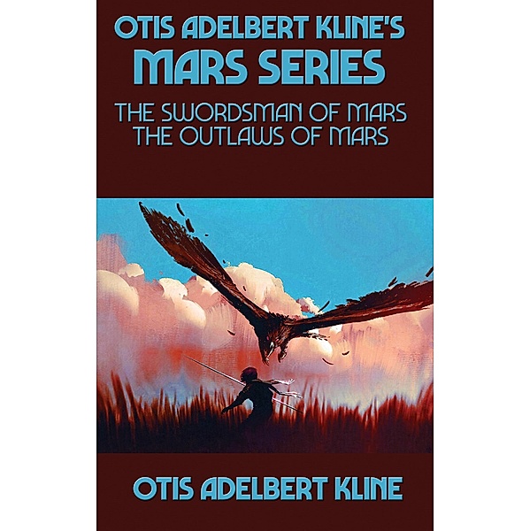 Otis Adelbert Kline's Mars Series / Positronic Publishing, Otis Adelbert Kline