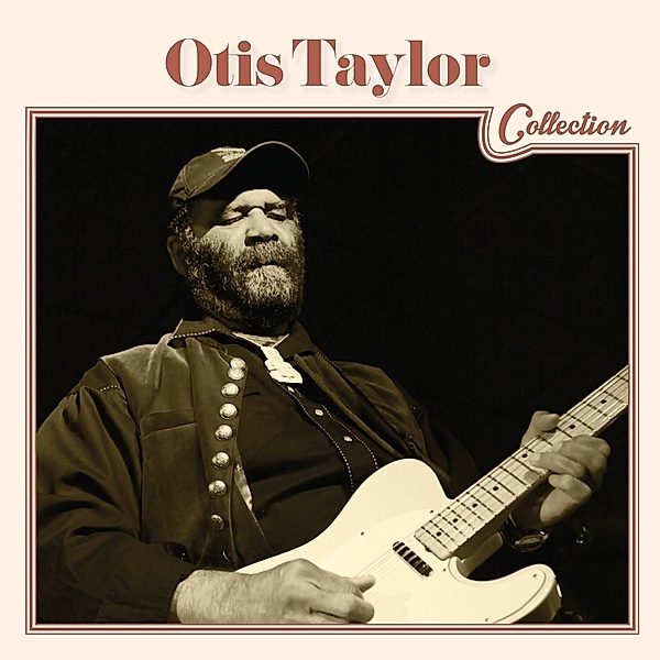 Otis Taylor Collection, Otis Taylor