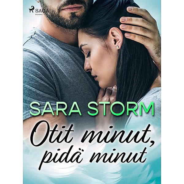 Otit minut, pidä minut, Sara Storm