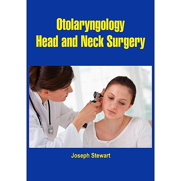 Otolaryngology, Head and Neck Surgery, Joseph Stewart