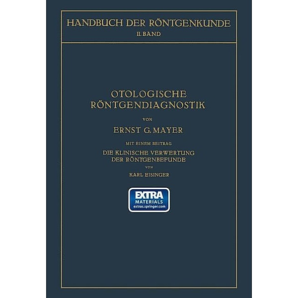 Otologische Röntgendiagnostik, Ernst G. Mayer, Guido Holzknecht