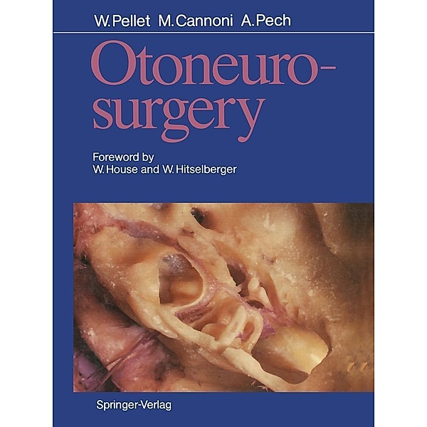 Otoneurosurgery, William Pellet, Andre Pech, Maurice Cannoni
