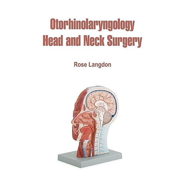 Otorhinolaryngology, Head and Neck Surgery, Rose Langdon