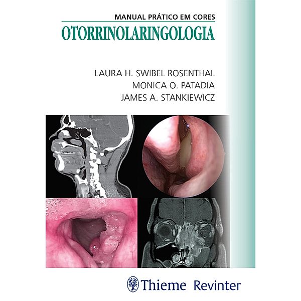 Otorrinolaringologia, Laura H. Swibel Rosenthal, Monica O. Patadia, James A. Stankiewicz