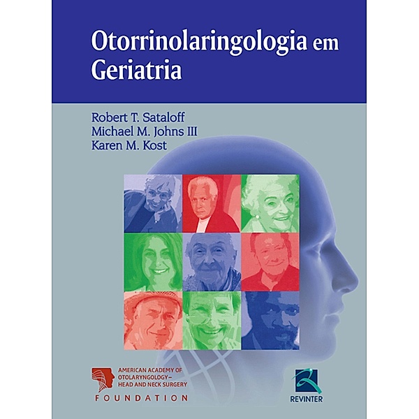Otorrinolaringologia em geriatria, Robert T. Sataloff, Michael M. Johns III, Karen M. Kost