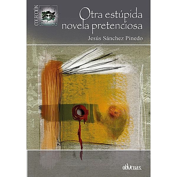 Otra estúpida novela pretenciosa, Jesús Sánchez Pinedo