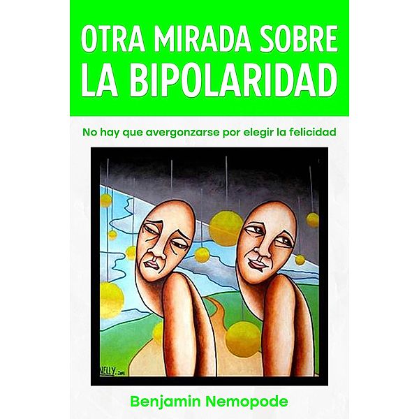 Otra mirada sobre la bipolaridad / Otra mirada sobre la bipolaridad, Benjamin Nemopode