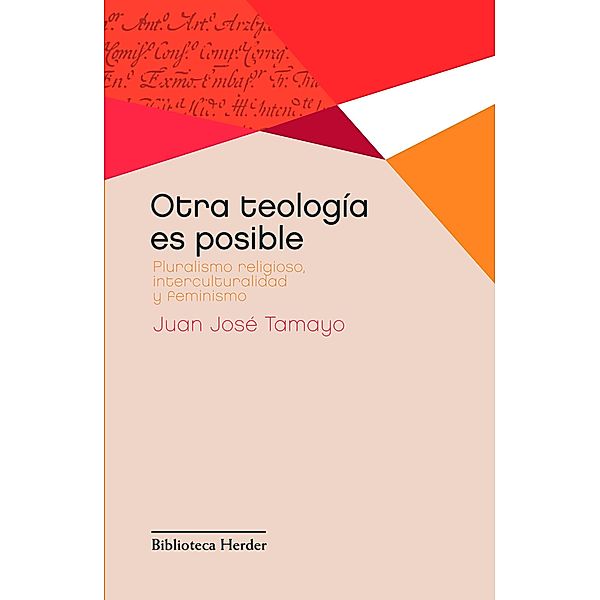 Otra teología es posible / Biblioteca Herder, Juan José Tamayo Acosta