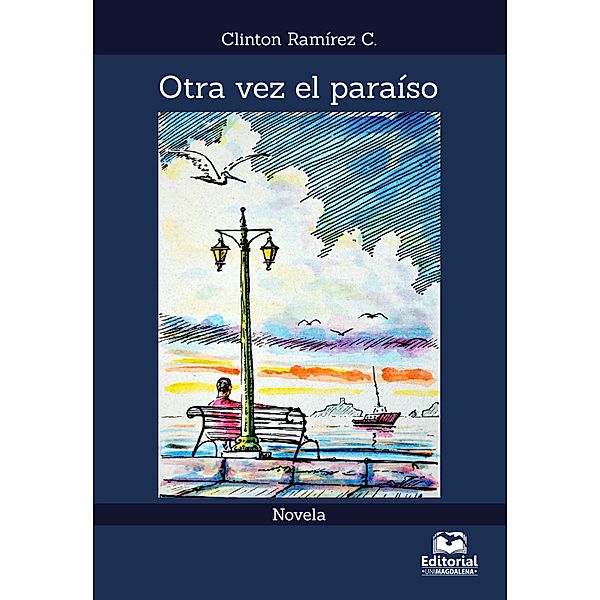 Otra vez al paraíso / Literatura Bd.4, Clinton Ramírez Contreras