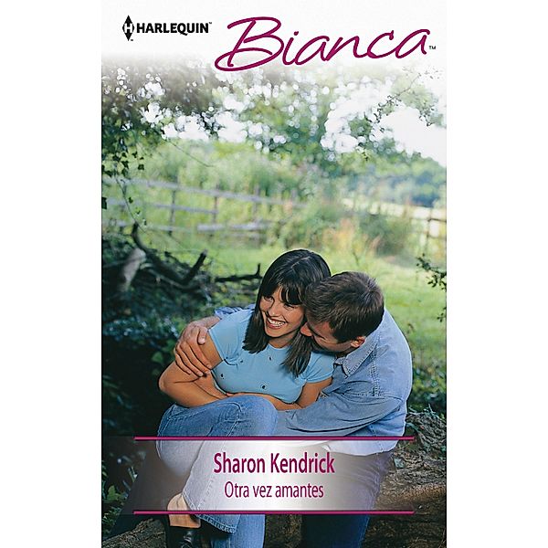 Otra vez amantes / Bianca, Sharon Kendrick