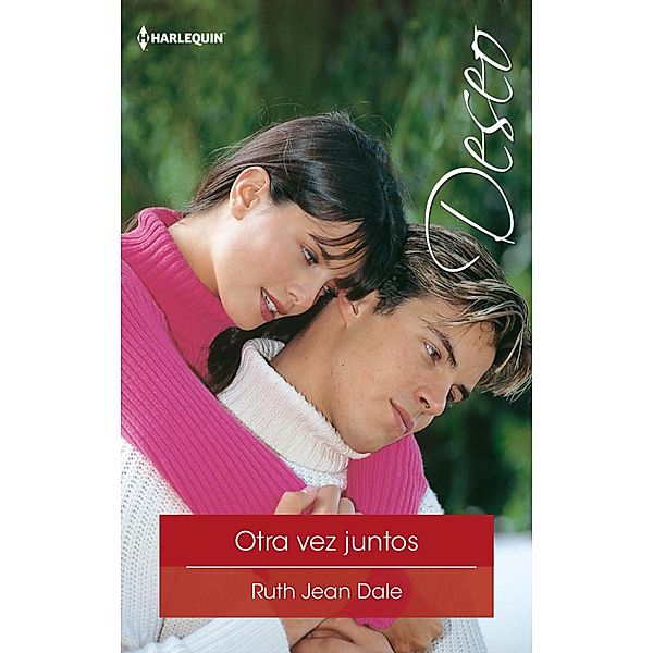 Otra vez juntos / Deseo, Ruth Jean Dale