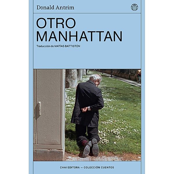 Otro Manhattan / Colección Cuentos, Donald Antrim