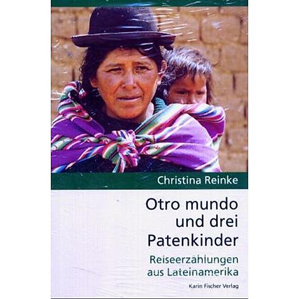 Otro mundo und drei Patenkinder, Christina Reinke