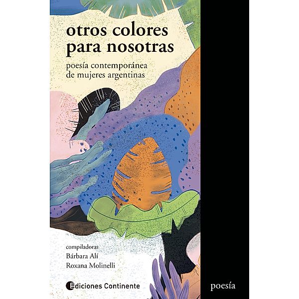 Otros colores para nosotras, Jimena Arnolfi, Luciana Reif, Juana Roggero, Verónica Pérez Arango, Micaela Szyniak, Valeria Cervero, Flor Codagnone, Malén Denis, Valeria de Vito, Romina Dziovenas, Paula Giglio, Tamara Grosso, Natalia Leiderman