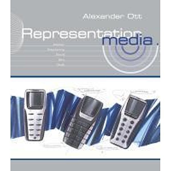 Ott, A: Representationmedia, Alexander Ott