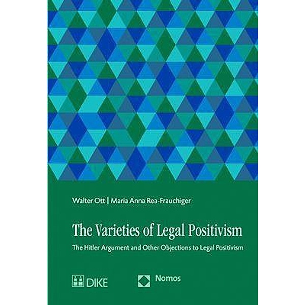 Ott, W: Varieties of Legal Positivism, Walter Ott, Maria Anna Rea-Frauchiger