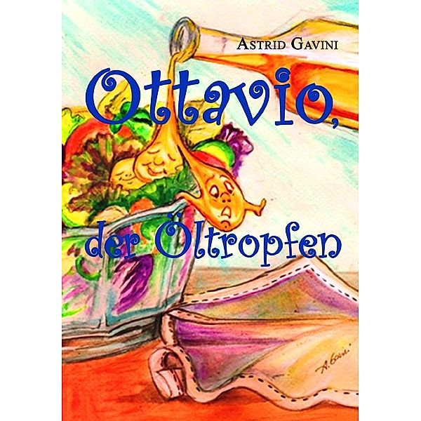 Ottavio, der Öltropfen, Astrid Gavini