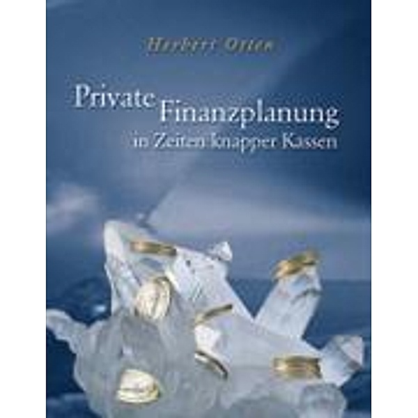 Otten, H: Private Finanzplanung in Zeiten knapper Kassen, Herbert Otten