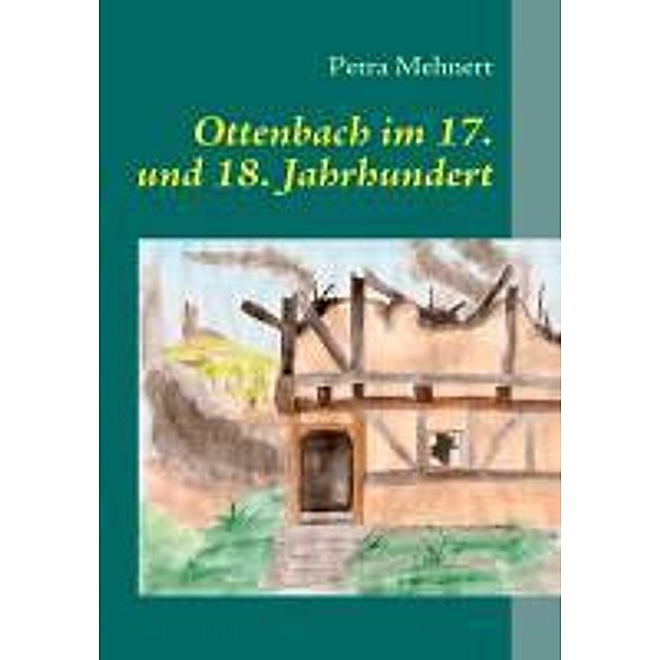 Ottenbach im 17. und 18. Jahrhundert, Petra Mehnert