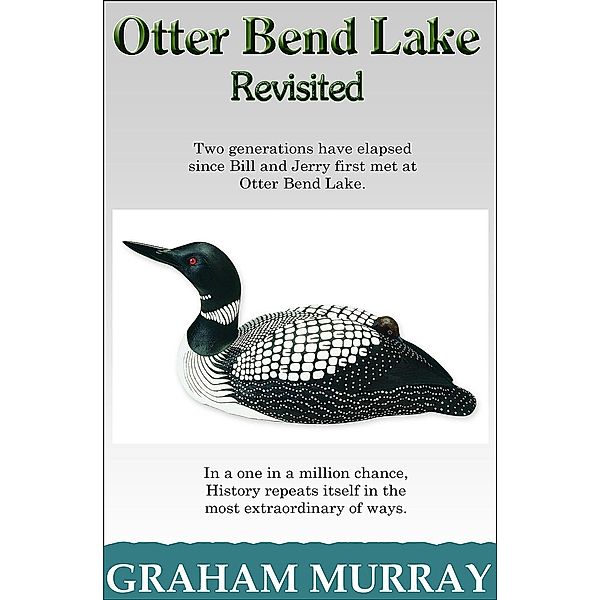 Otter Bend Lake Revisited / Living Books USA, Graham Murray