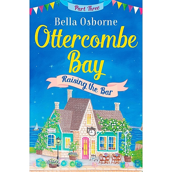 Ottercombe Bay - Part Three / Ottercombe Bay Series, Bella Osborne