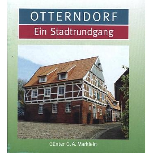 Otterndorf, Ein Stadtrundgang, Günter G. A. Marklein