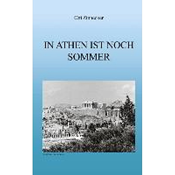 Otti Zinnecker: In Athen ist noch Sommer, Otti Zinnecker