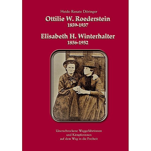 Ottilie W. Roederstein & Elisabeth H. Winterhalter, Heide Döringer