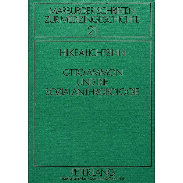 Otto Ammon und die Sozialanthropologie, Hilkea Lichtsinn