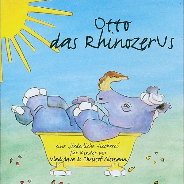 Otto, Das Rhinozerus (Kinderli, Christof Altmann, Vladislava Altmann
