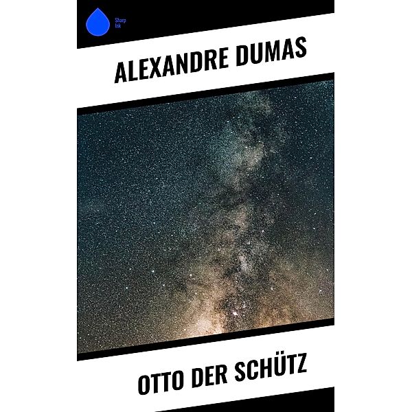 Otto der Schütz, Alexandre Dumas