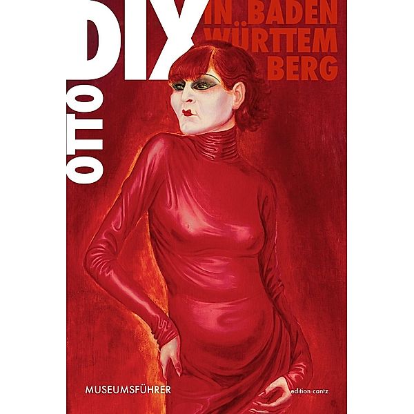 Otto Dix in Baden-Württemberg, Christoph Bauer, Ina Conzen, Nikolai B. Forstbauer, Wolfgang Kramer, Antonella Meloni, Veronika Mertens, Nedder