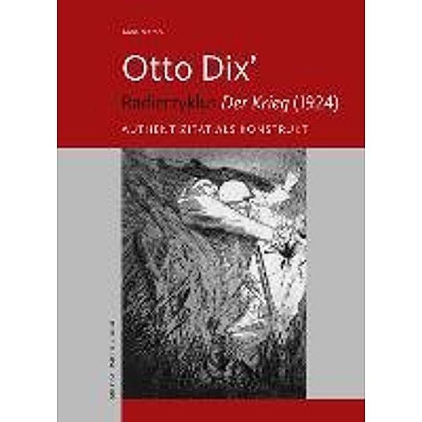 Otto Dix' Radierzyklus 'Der Krieg' (1924), Anne Marno