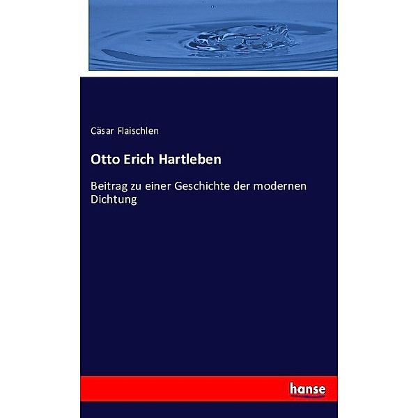 Otto Erich Hartleben, Cäsar Flaischlen