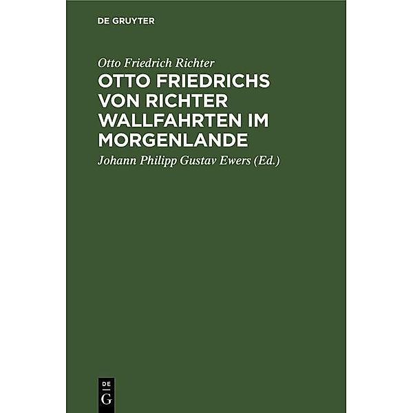 Otto Friedrichs von Richter Wallfahrten im Morgenlande, Otto Friedrich Richter